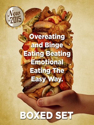 cover image of Overeating and Binge Eating Beating Emotional Eating the Easy Way